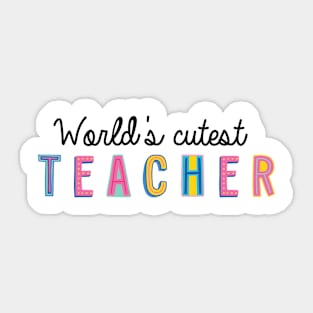 Teacher Gifts | World's cutest Teacher Sticker